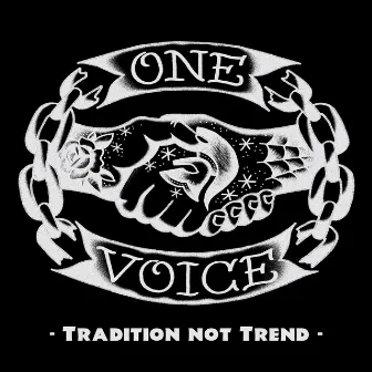 Tradition Not Trend by One Voice