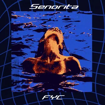 Senorita by FYC