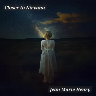 Closer to Nirvana by Jean Marie Henry