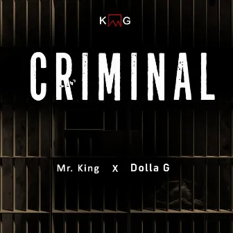 Criminal by Mr. King