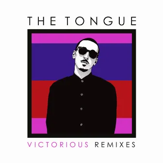 Victorious Remixes by The Tongue