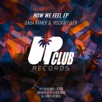 How We Feel EP by Rockafeller