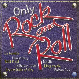 Only Rock and Roll by The Rockin' Rebels