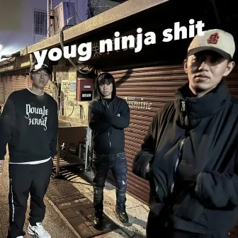 young ninja shit by Alabanza