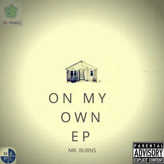 On My Own - Single by Mr. Burns