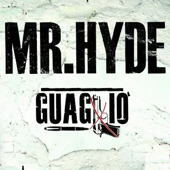 Guagliò by Mr.Hyde