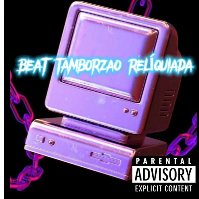 BEAT TAMBORZAO RELÍQUIADA