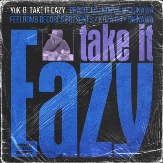 take it eazy by KOUYA MATUKAWA