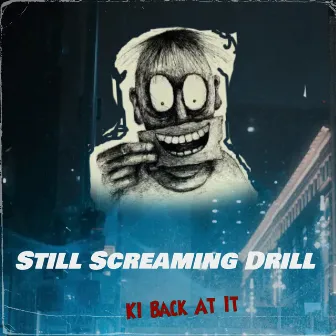 Still Screaming Drill by Jersey We Lit Records