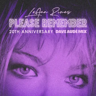 Please Remember (Dave Audé Mix) by Dave Audé