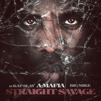 Straight Savage by A-Mafia