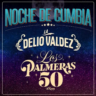 Noche De Cumbia by La Delio Valdez