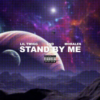 Stand By Me by Lil Twigg