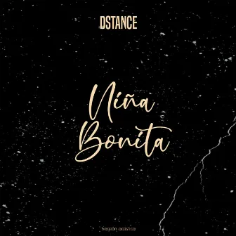 Niña Bonita (Acústico) by Dstance