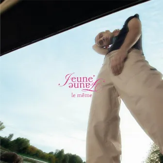 Le Même (Remixes) by Jeune Faune