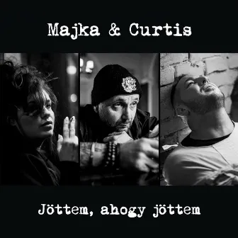 Jöttem, ahogy jöttem by Curtis