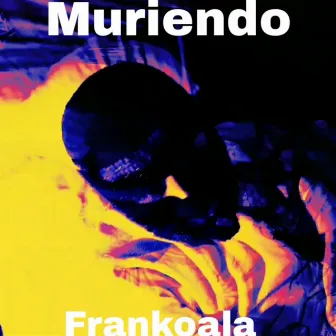 Muriendo by Frankoala