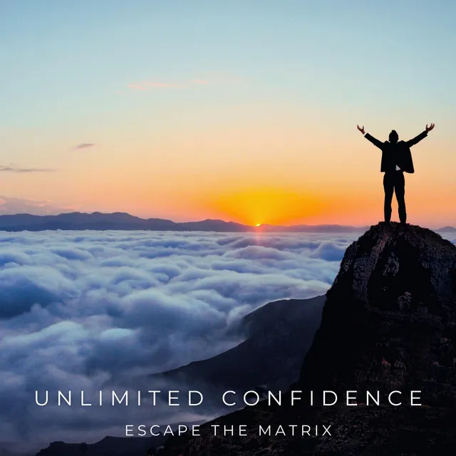 Unlimited Confidence