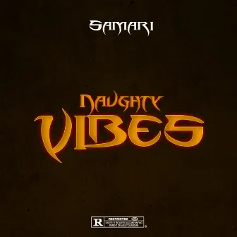 Naughty Vibes by Samari