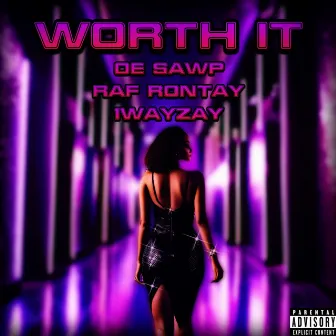 Worth It by OE Sawp