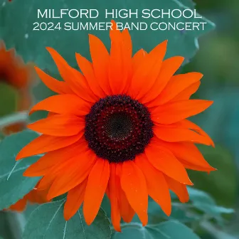 Milford High School 2024 Summer Band Concert (Live) by Milford High School Symphonic Band