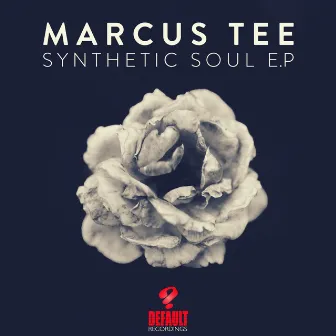 Synthetic Soul E.P. by Marcus Tee