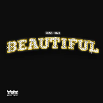 Beautiful by Russ Hall