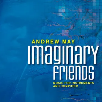 Imaginary Friends by Andrew May