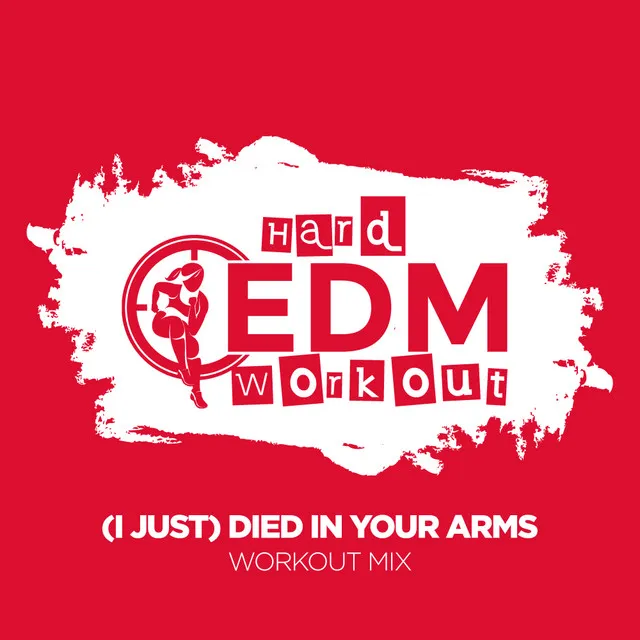 (I Just) Died In Your Arms - Workout Mix 140 bpm