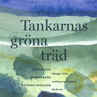 Tankarnas gröna träd by Gunnar Eriksson