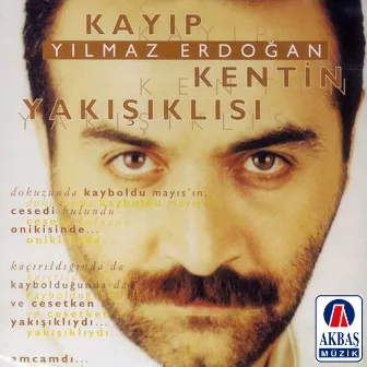 Kayıp kentin yakışıklısı by Yılmaz Erdoğan