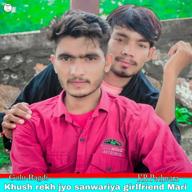 Khush Rekh Jyo Sanwariya Girlfriend Mari Ne - Hindi