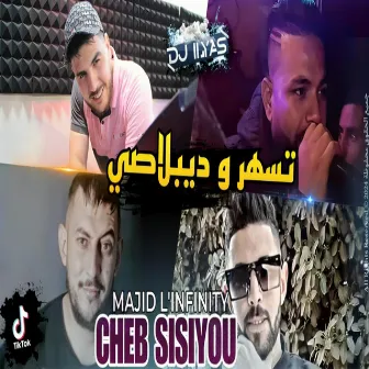 تسهر و ديبلاصي by Cheb Sisiyou