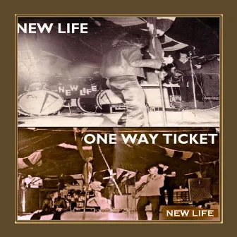 One Way Ticket by New Life