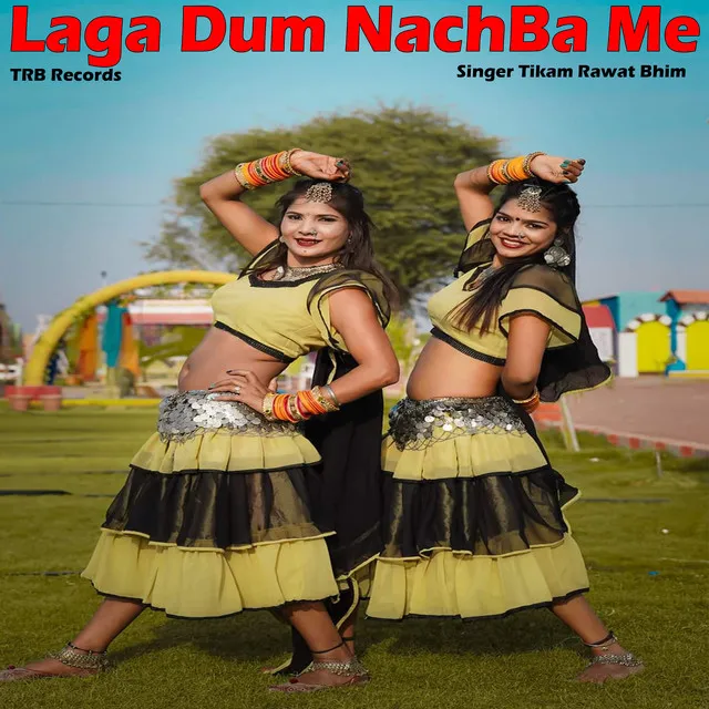 Laga Dum NachBa Me