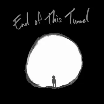 End of This Tunnel by Elijah Lee