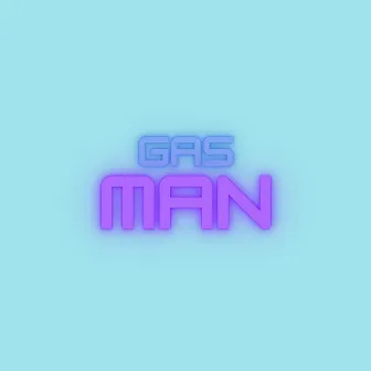 gas man by Girlnxtdoor