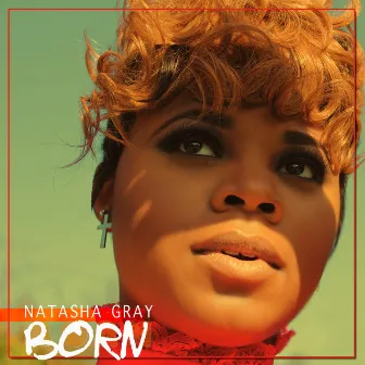 Born by Natasha Gray