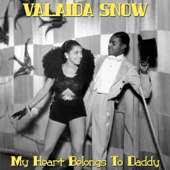 My Heart Belong to Daddy by Valaida Snow