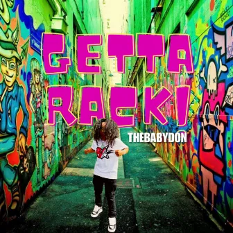 Getta Rack! by The Baby Don