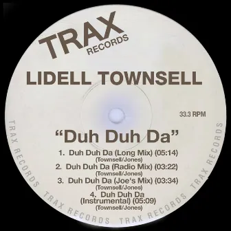 Duh Duh Da by Lidell Townsell