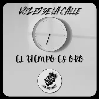 El Tiempo Es Oro by Vozes De La Calle