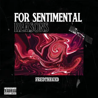 For Sentimental Reasons by FREDTHEGXD