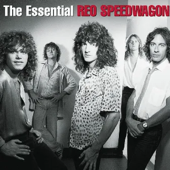 The Essential REO Speedwagon by REO Speedwagon