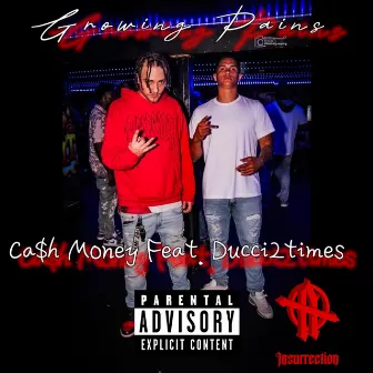 Growing Pains by Ca$h Money