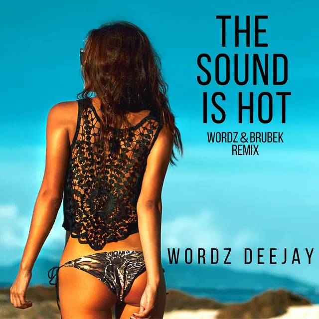 The Sound Is Hot (Wordz & Brubek Edit)