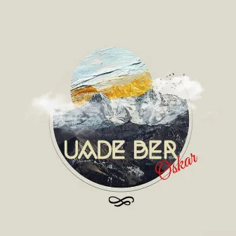 Uade Ber by Oskar