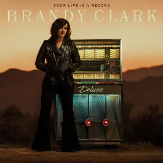 Your Life is a Record (Deluxe Edition) by Brandy Clark