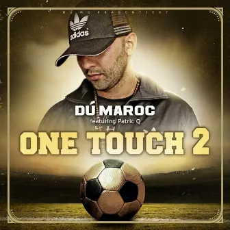 One touch 2 by Dú Maroc