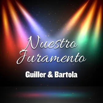 Nuestro Juramento by Bartola